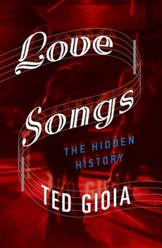 Hardcover Love Songs: The Hidden History Book