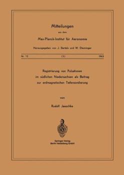 Paperback Registrierung Von Pulsationen Im Sudlichen Niedersachsen ALS Beitrag Zur Erdmagnetischen Tiefensondierung [German] Book