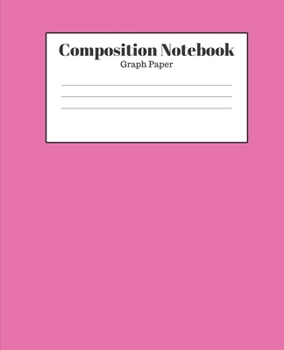 Paperback Composition Notebook - Graph Paper: Pink Lined School Journal for Children Kids Girls Boys Teens Book