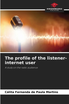 Paperback The profile of the listener-internet user Book