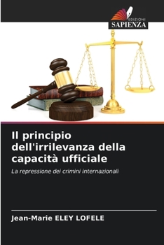 Paperback Il principio dell'irrilevanza della capacità ufficiale [Italian] Book