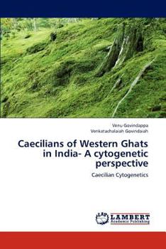 Paperback Caecilians of Western Ghats in India- A cytogenetic perspective Book