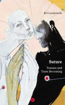Paperback Suture: Trauma and Trans Becoming Book