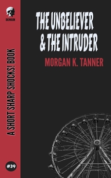 Paperback The Unbeliever & The Intruder Book