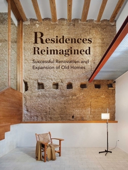 Hardcover Residences Reimagined: Successful Renovation and Expansion of Old Homes Book