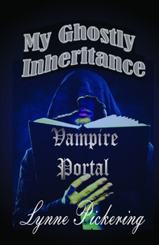 Paperback The Vampire Portal: My Ghostly Inheritance Book