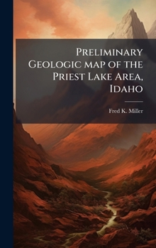 Hardcover Preliminary Geologic map of the Priest Lake Area, Idaho Book