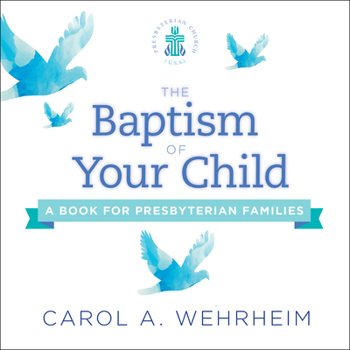 Paperback The Baptism of Your Child: A Book for Presbyterian Families Book