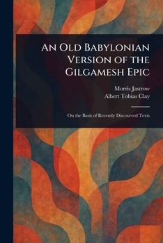 Paperback An Old Babylonian Version of the Gilgamesh Epic Book