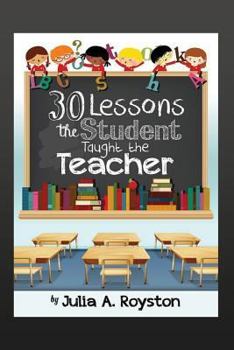 Paperback 30 Lessons the Student Taught the Teacher Book