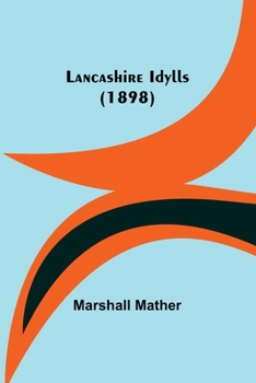 Paperback Lancashire Idylls (1898) Book