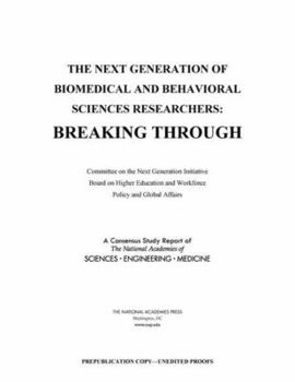 Paperback The Next Generation of Biomedical and Behavioral Sciences Researchers: Breaking Through Book