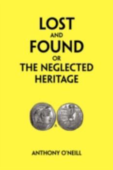 Paperback Lost and Found or the Neglected Heritage Book