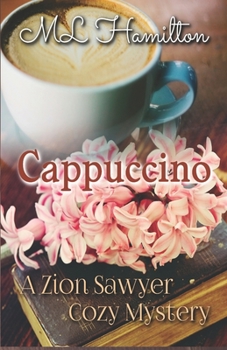 Cappuccino - Book #1 of the Zion Sawyer