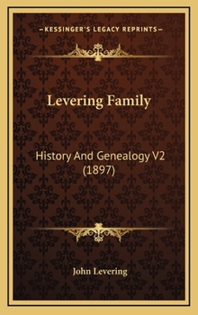 Hardcover Levering Family: History And Genealogy V2 (1897) Book