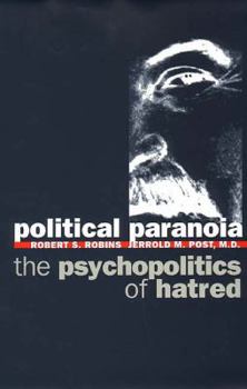 Hardcover Political Paranoia: The Psychopolitics of Hatred Book