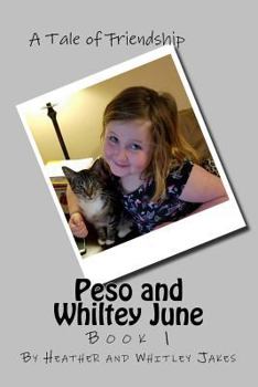 Paperback Peso and Whiltey June: A Tale of Friendship Book