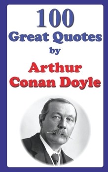 Paperback 100 Great Quotes by Arthur Conan Doyle Book