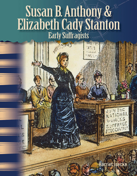 Paperback Susan B. Anthony & Elizabeth Cady Stanton: Early Suffragists Book