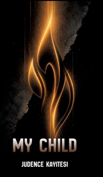 Hardcover My Child: Memory, Survival, and Hope Book