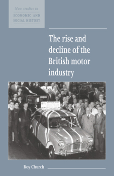 Paperback The Rise and Decline of the British Motor Industry Book