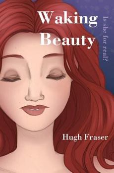 Paperback Waking Beauty: Is she for real? Book
