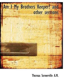 Paperback Am I My Brothers Keeper? and Other Sermons [Large Print] Book