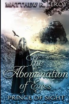 Paperback The Abomination of Eyes: Prince of Sight Book