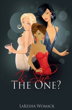 Paperback Is She The ONE?: A Gold Digger? A Drama Queen? Or The ONE? Book