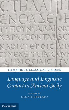 Language and Linguistic Contact in Ancient Sicily - Book  of the Cambridge Classical Studies