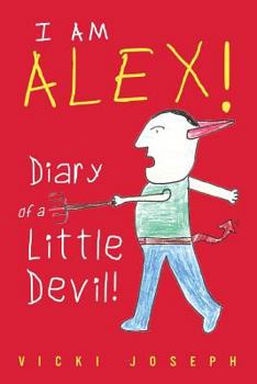 Paperback I Am Alex!: Diary of a Little Devil! Book