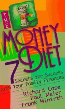The Money Diet: Seven Secrets for Success With Your Family Finances