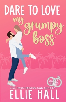Dare to Love My Grumpy Boss - Book #1 of the Forever Marriage Match