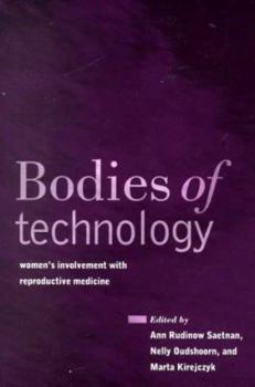 Paperback Bodies of Technology: Women's Involvement with Reproductive Me Book