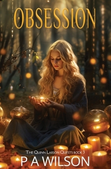 Obsession, book 3 of The Quinn Larson Quests - Book #3 of the Vancouver Magical Folk Quests