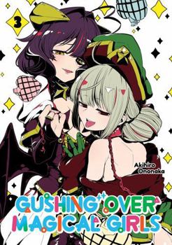 Paperback Gushing Over Magical Girls: Volume 3 (Manga) Book
