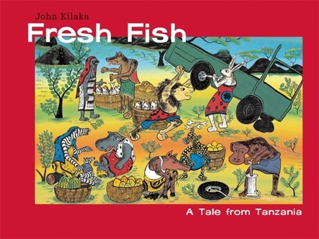 Hardcover Fresh Fish: A Tale from Tanzania Book