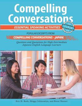 Paperback Compelling Conversations - Japan: Essential Speaking Activities for Japanese English Language Learners Book