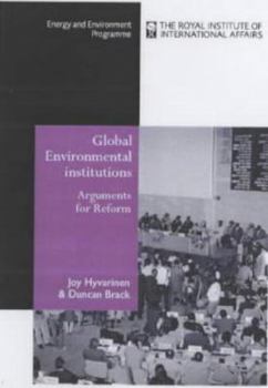 Paperback Global Environmental Institutions: Arguments for Reform Book