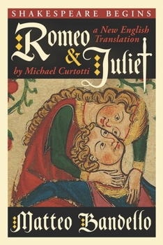 Paperback Romeo and Juliet: A New English Translation by Michael Curtotti Book