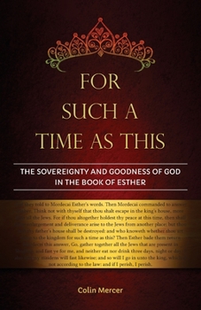 Paperback For Such a Time as This: The Sovereignty and Goodness of God in the Book of Esther Book