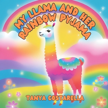 Paperback My Llama and Her Rainbow Pyjama Book