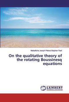 Paperback On the qualitative theory of the rotating Boussinesq equations Book
