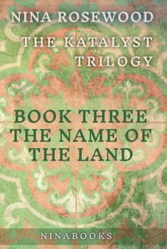 Paperback The Name of the Land (The Katalyst Trilogy) Book