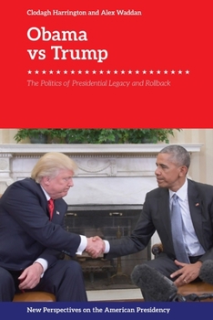 Paperback Obama V. Trump: The Politics of Presidential Legacy and Rollback Book