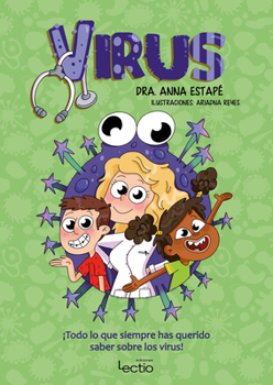 Hardcover Virus: ¡Todo Lo Que Siempre Has Querido Saber Sobre Los Virus! [Spanish] Book