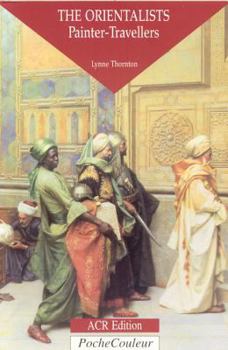 Paperback The Orientalists: Painter-Travellers Book