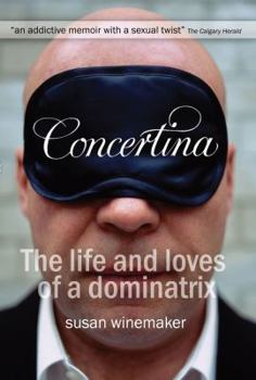 Paperback Concertina: The Life and Loves of a Dominatrix Book