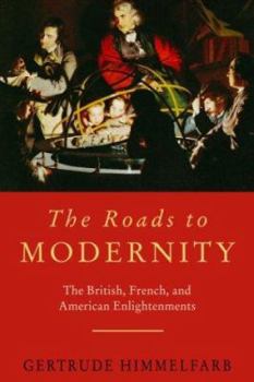 Hardcover The Roads to Modernity: The British, French, and American Enlightenments Book