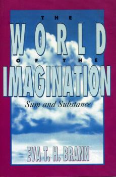 Paperback The World of the Imagination: Sum and Substance Book